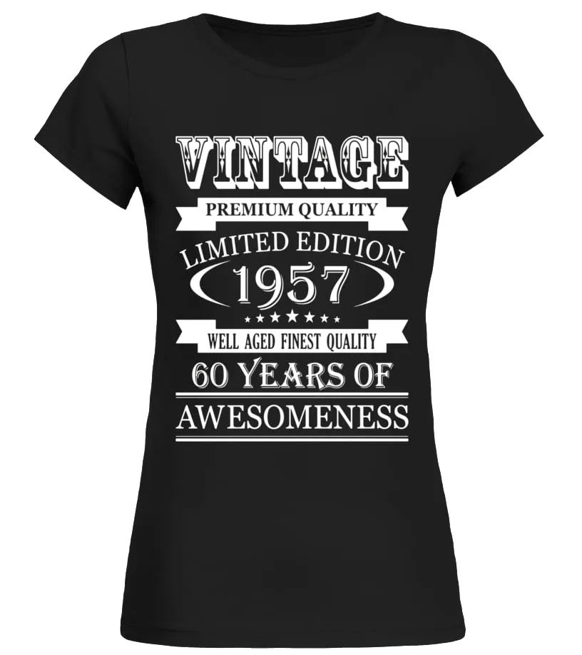 60 Year Old T-Shirt Gift for Birthday Born in 1957 Tee Shirt - Limited Edition Camiseta cuello redondo Mujer