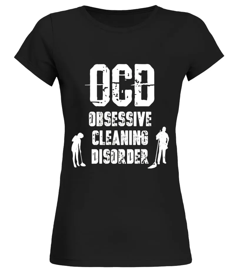 OCD Obsessive Cleaning Disorder Funny T-shirt Camiseta cuello redondo Mujer