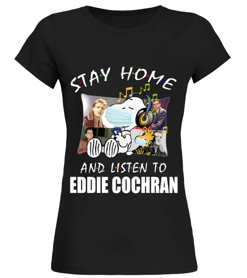 STAY HOME AND LISTEN TO EDDIE COCHRAN Camiseta cuello redondo Mujer
