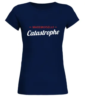 Tee shirt humour Mademoiselle catastrophe humour drole Camiseta cuello redondo Mujer